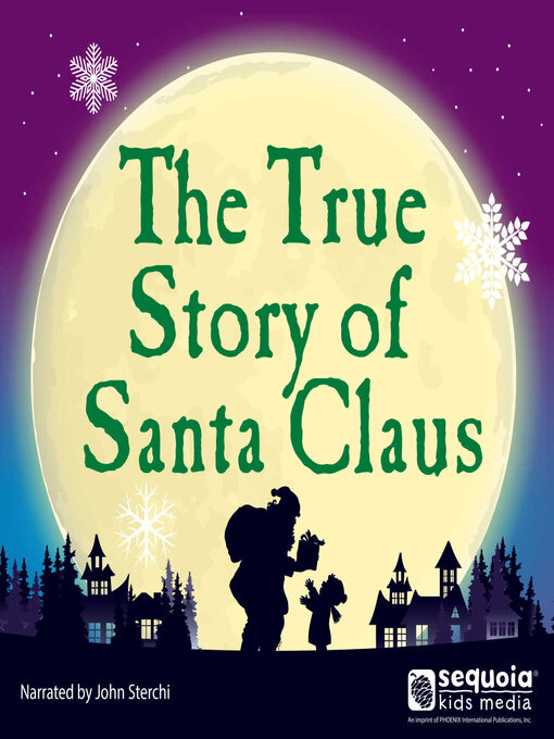 Title details for The True Story of Santa Claus by Sequoia Kids Media - Available